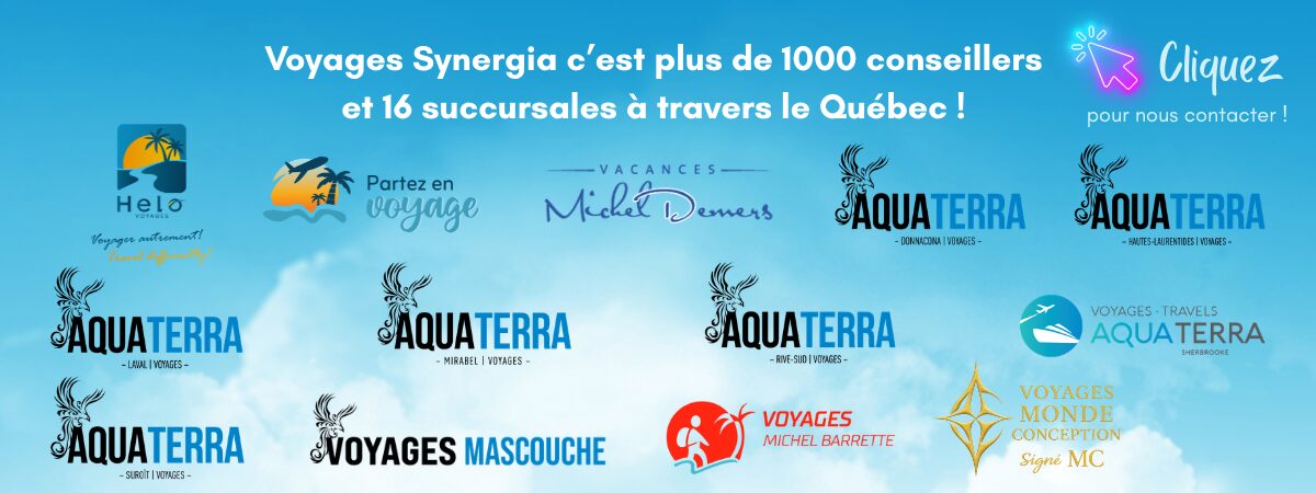 Voyages Synergia c'est plus de 1000 conseillers en voyages et 16 succursales partout à travers le Québec